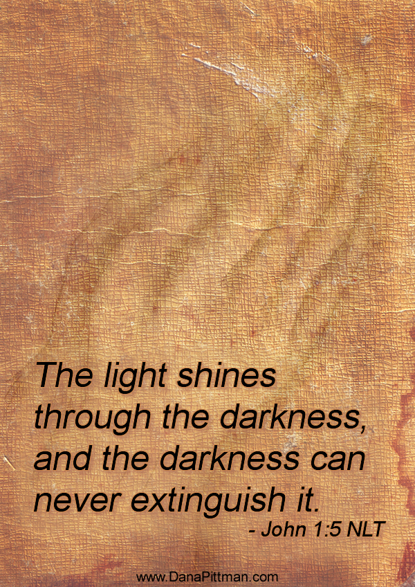Light Shines in Darkness | 31 Days of Audacious Faith with Dana Pittman - Day 7
